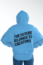 The Future Belongs to Creators hoodie