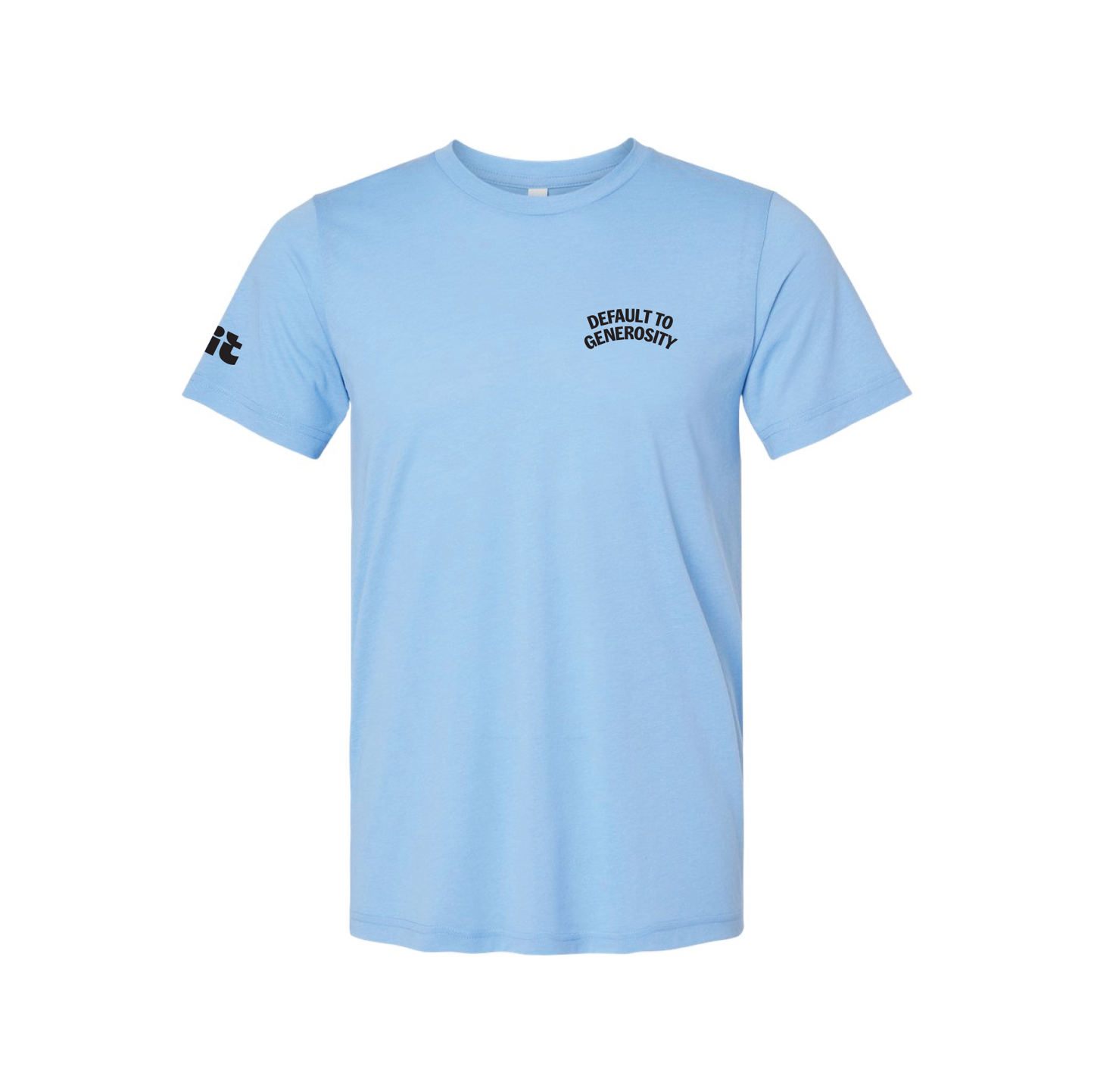 Default To Generosity T-Shirt